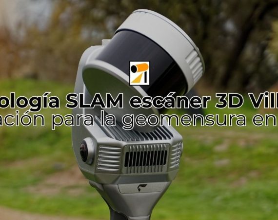 Tecnología SLAM escáner 3D Villner: innovación para la geomensura en Chile